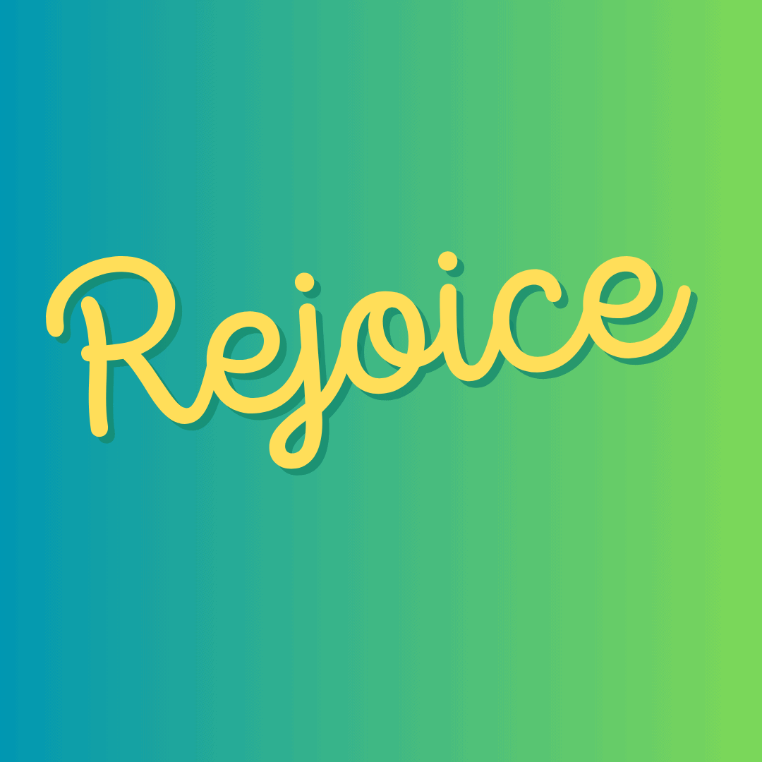 Image with the word "Rejoice" written across it.